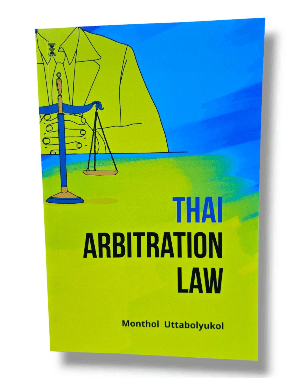 (แถมปกใส) Thai Arbitration Law (Monthol Uttabolyukol) มณฑล อรรถบลยุคล TBK1315 sheetandbook