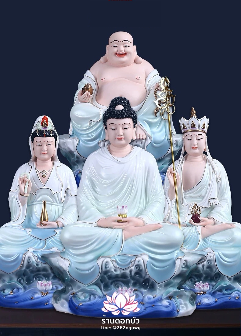 พระพุทธเจ้า (พระยูไล) พระโพธิสัตว์กวนอิม (กวนอิมผ่อสัก) พระกษิติครรภโพธิสัตว์ (ตี่จั่งอ๊วงผ่อสัก) และพระศรีอริยเมตไตรย (หมีเล่อฝอ) ขนาด 16 นิ้ว