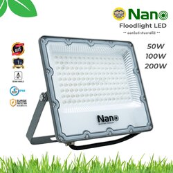 NANO Floodlight LED 50W 100W 200W ฟลัดไลท์ นาโน โคมไฟ โคมไฟสปอร์ตไลท์ กันน้ำ โคมกันน้ำ IP65 นาโน